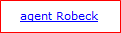 Report of an agent called Robeck.